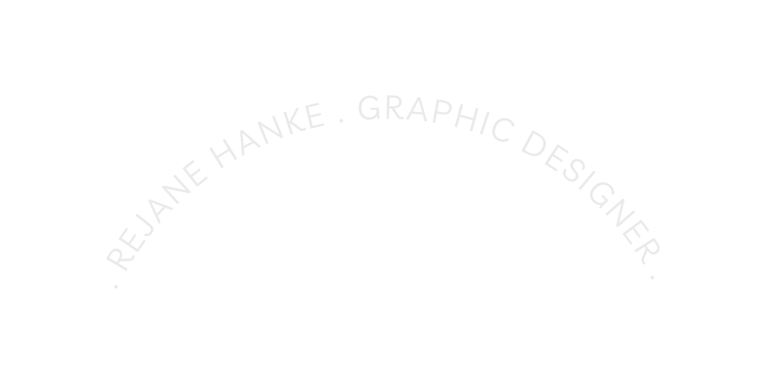 REJANE HANKE GRAPHIC DESIGNER